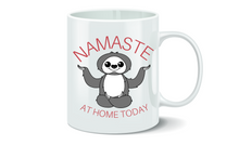 Load image into Gallery viewer, Namaste At Home Today 11 oz. Coffee Mug
