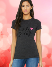 Load image into Gallery viewer, Love Sucks Valentine&#39;s Adult T-Shirt
