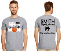 Load image into Gallery viewer, Loud And Proud Basketball Mom Shirt
