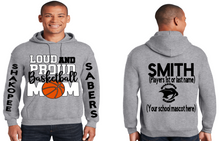 Load image into Gallery viewer, Loud And Proud Basketball Mom Hoodie
